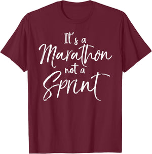 Funny Running Quote for Runners It's A Marathon Not A Sprint T-Shirt - T-Shirt | Maroon