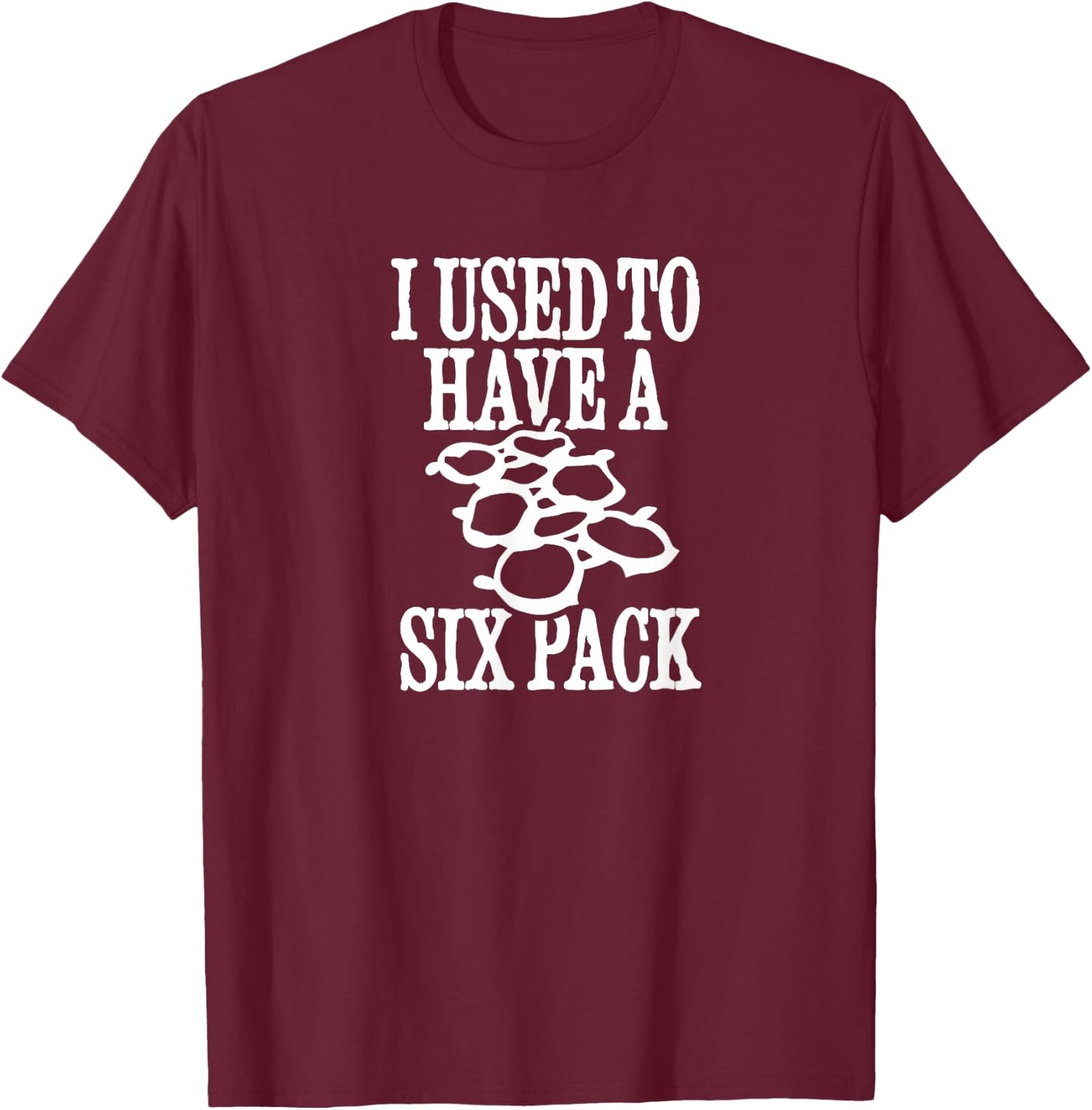 Father's day I used to have a six-pack beer belly T-Shirt - T-Shirt | Maroon