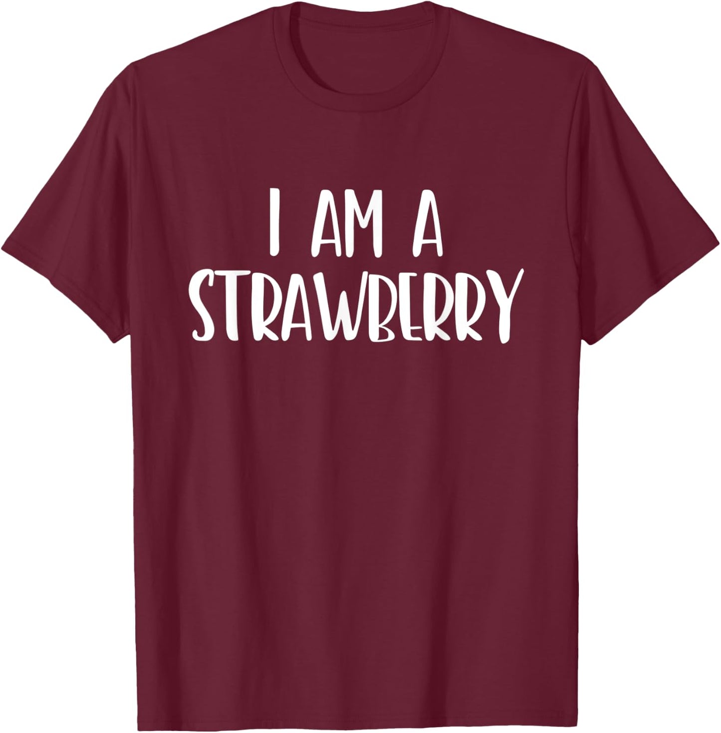 I Am A Strawberry Halloween I'm Simple Costume Lazy T-Shirt - T-Shirt | Maroon