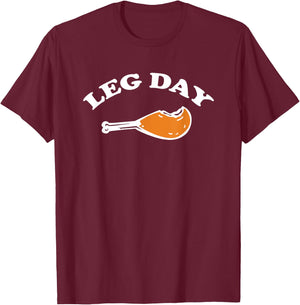 Leg Day Funny Turkey Leg Drumstick gym workout T-Shirt - T-Shirt | Maroon