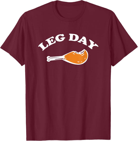 Leg Day Funny Turkey Leg Drumstick gym workout T-Shirt - T-Shirt | Maroon
