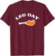 Leg Day Funny Turkey Leg Drumstick gym workout T-Shirt - T-Shirt | Maroon