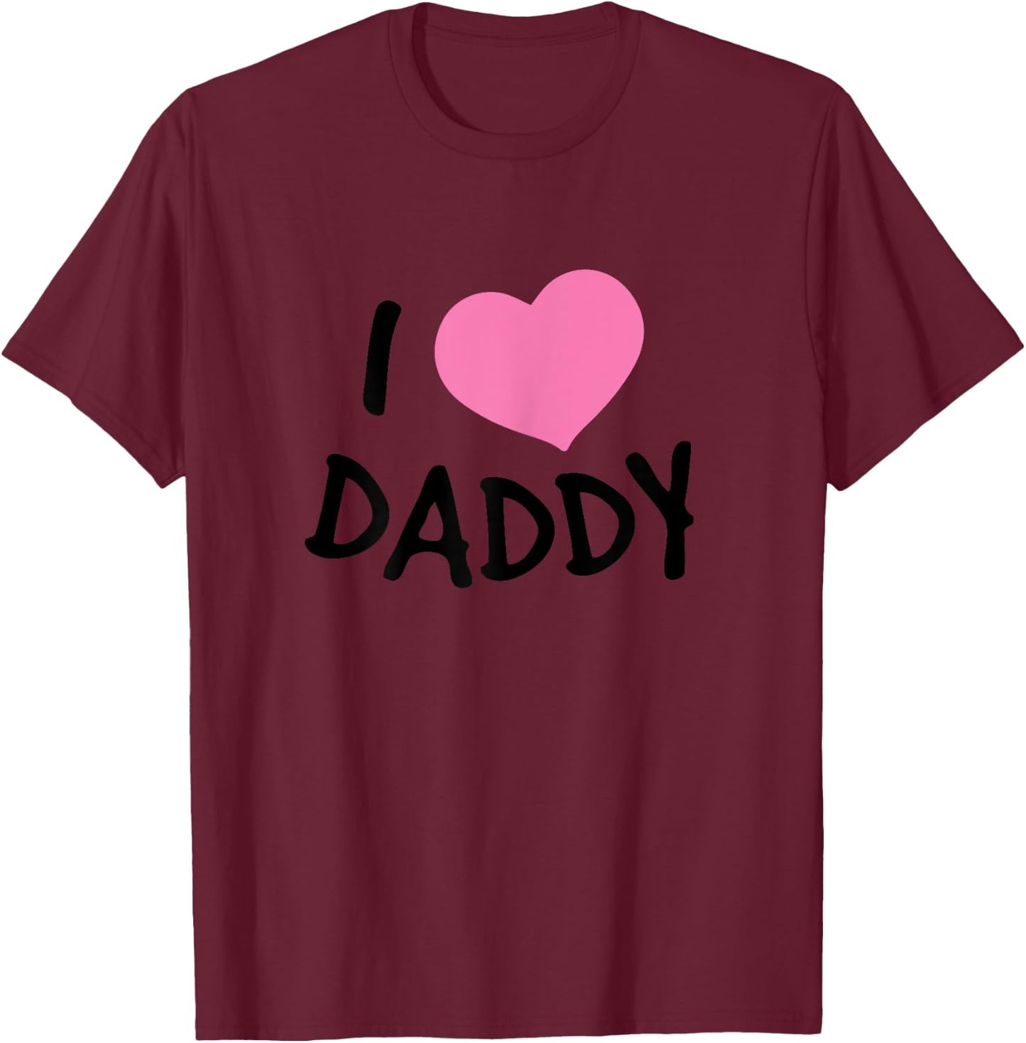 I Love (heart) Daddy - Women's Sleep Shirt T-Shirt - T-Shirt | Maroon