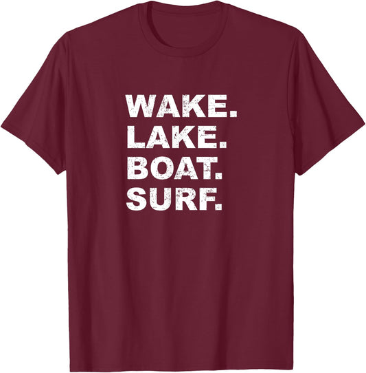 WAKE LAKE BOAT SURF T Shirt Wakesurf Board Surfing Surfer T-Shirt - T-Shirt | Maroon