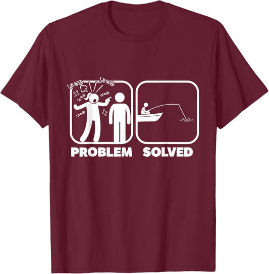 Problem Solved Fishing Humor T-Shirt - T-Shirt | Maroon