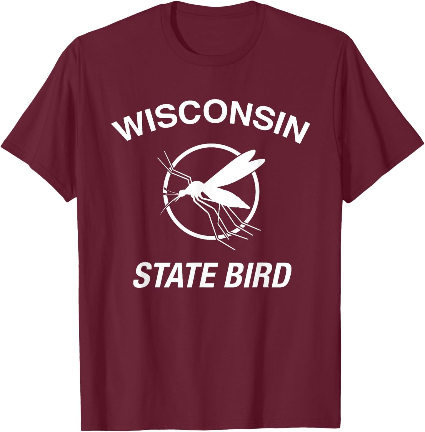 Funny Wisconsin State Bird Mosquito T-Shirt - T-Shirt | Maroon