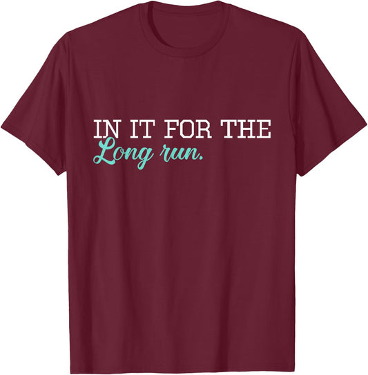 Cross Country Running Shirts - In It For The Long Run - XC T-Shirt - T-Shirt | Maroon