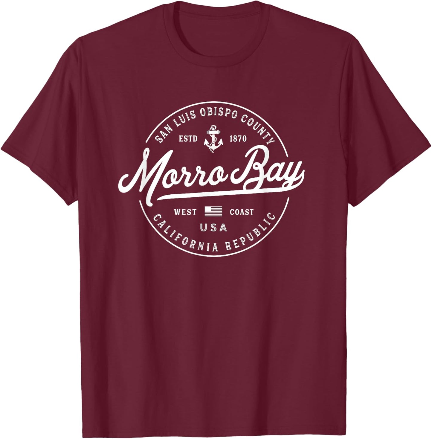 NAUTICAL Anchor Morro Bay California Travel Vacation T-Shirt - T-Shirt | Maroon