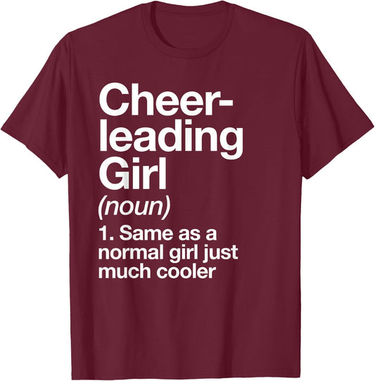 Cheerleading Girl Definition Funny & Sassy Sports T-Shirt - T-Shirt | Maroon