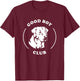 Good Boy Club - Funny Cute Labrador Dog T-Shirt - T-Shirt | Maroon