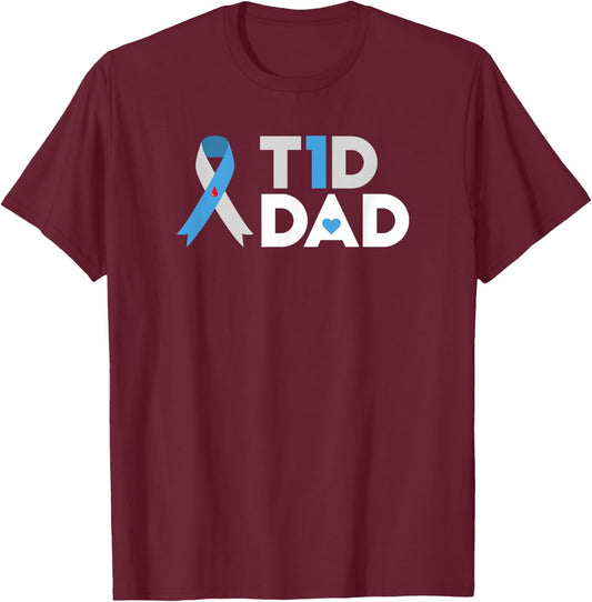 T1D Dad T Shirt Diabetes Awareness Type 1 Father Insulin T-Shirt - T-Shirt | Maroon