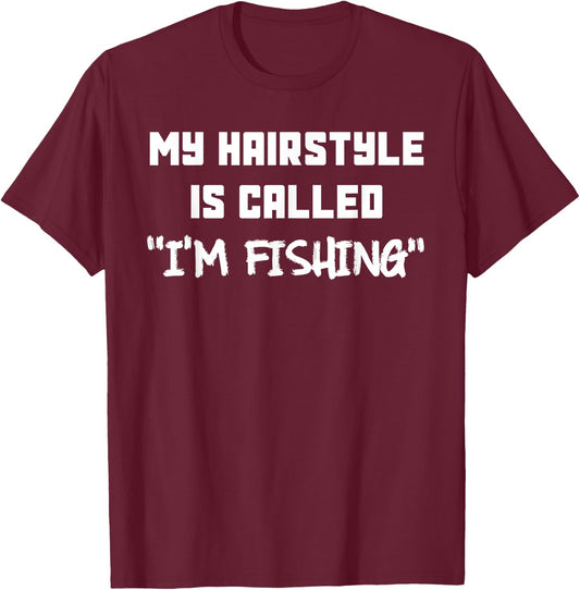 Funny Sarcastic Fishing Hairstyle - Fish Vacation T-Shirt - T-Shirt | Maroon