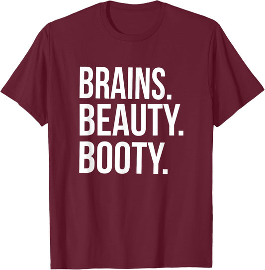 Brains. Beauty. Booty. Cute Funny Workout T-Shirt - T-Shirt | Maroon