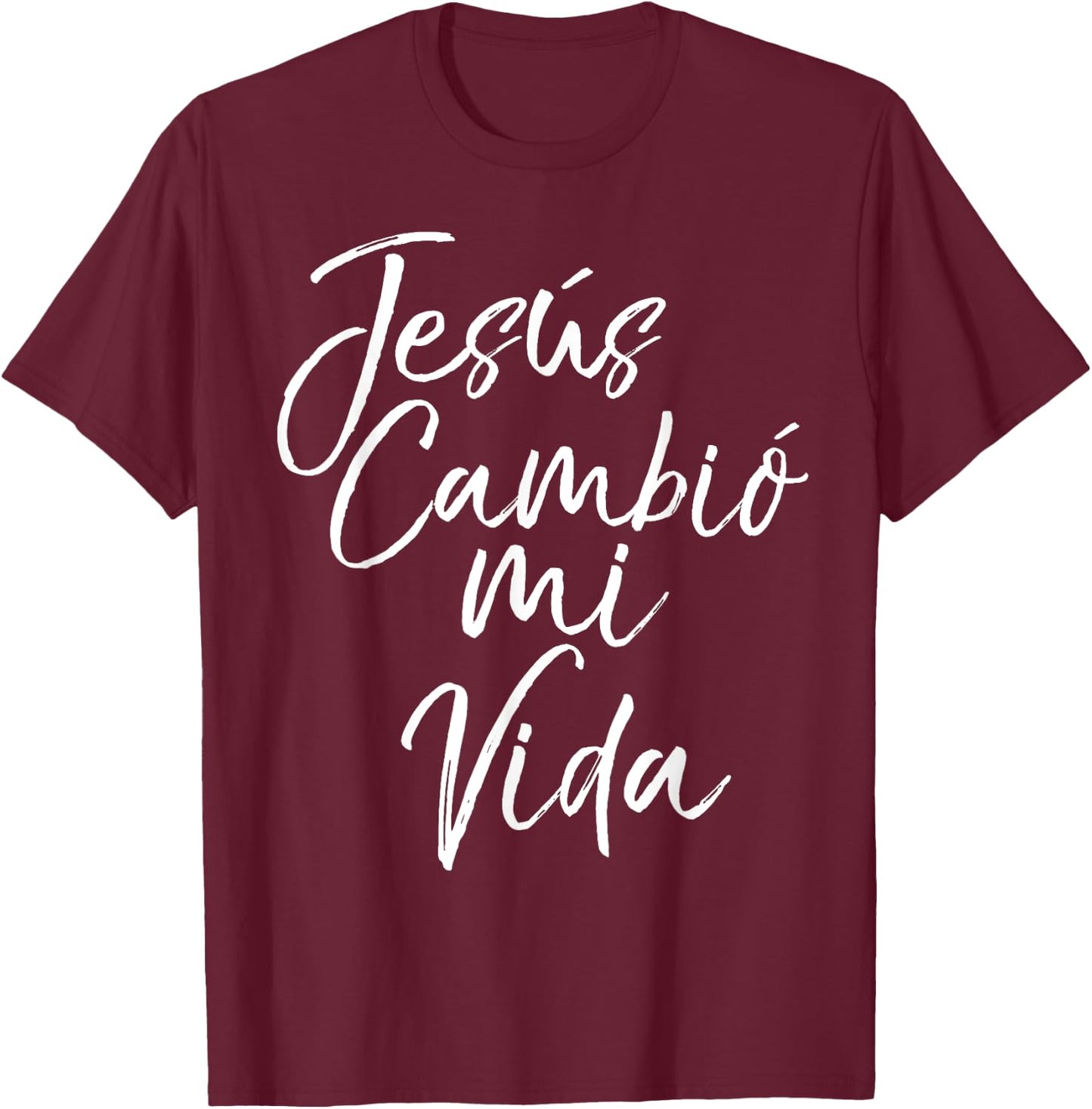 Jesus Cambio Mi Vida Shirt Jesus Changed My Life Espanol T-Shirt - T-Shirt | Maroon