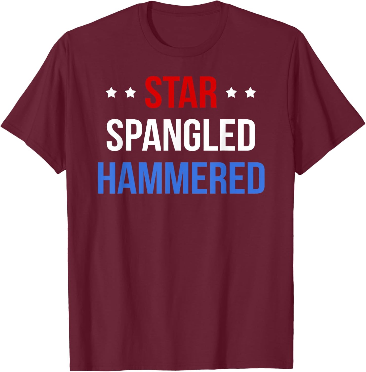 Funny 4th of July Star Spangled Hammered Shirt Women Men T-Shirt - T-Shirt | Maroon