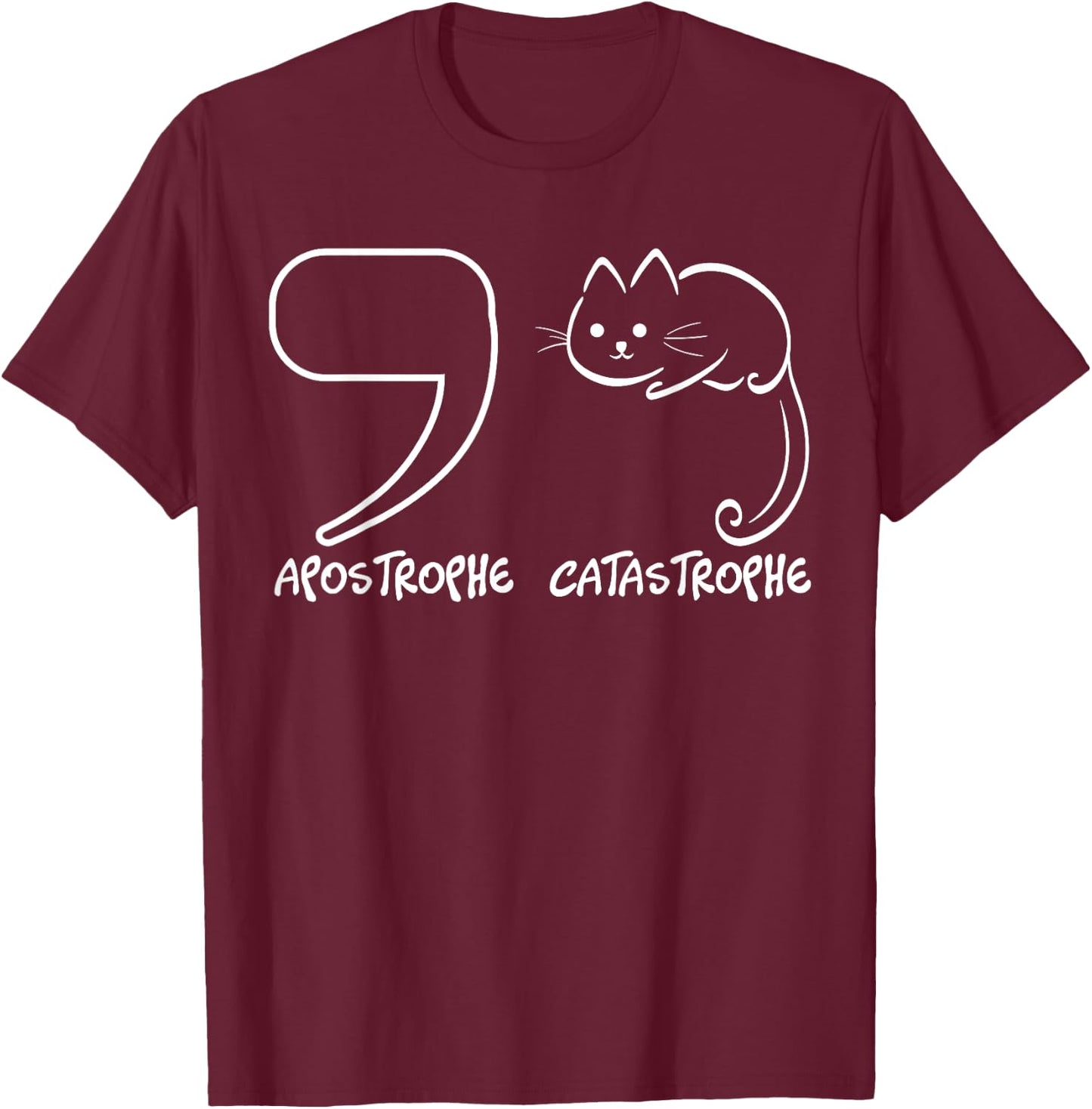 English Grammar Sentence Catastrophe T-Shirt - T-Shirt | Maroon