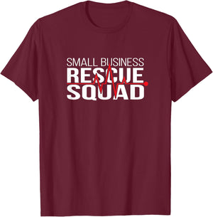 Small Business Rescue Squad T-Shirt - T-Shirt | Maroon