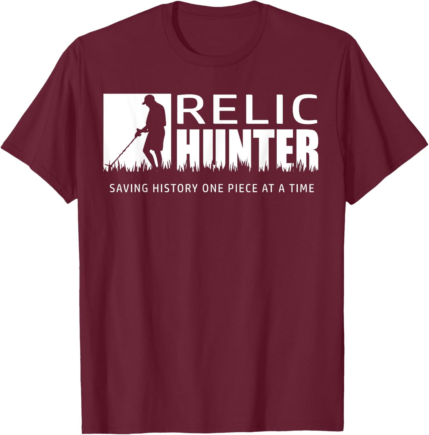 Metal Detectorists Shirt Treasure Hunter Relic Hunter T-Shirt - T-Shirt | Maroon
