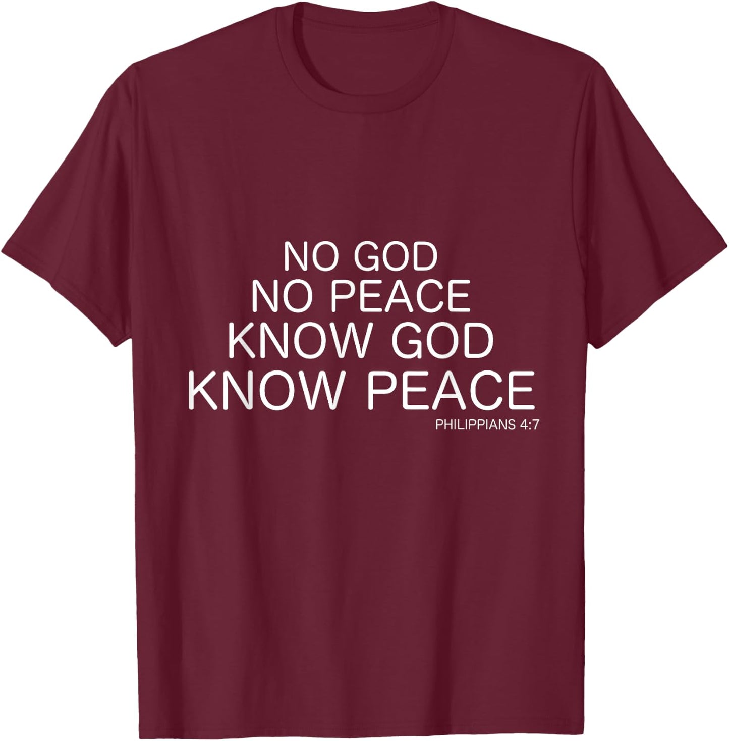 No God No Peace Know God Know Peace Christian T-Shirt - T-Shirt | Maroon