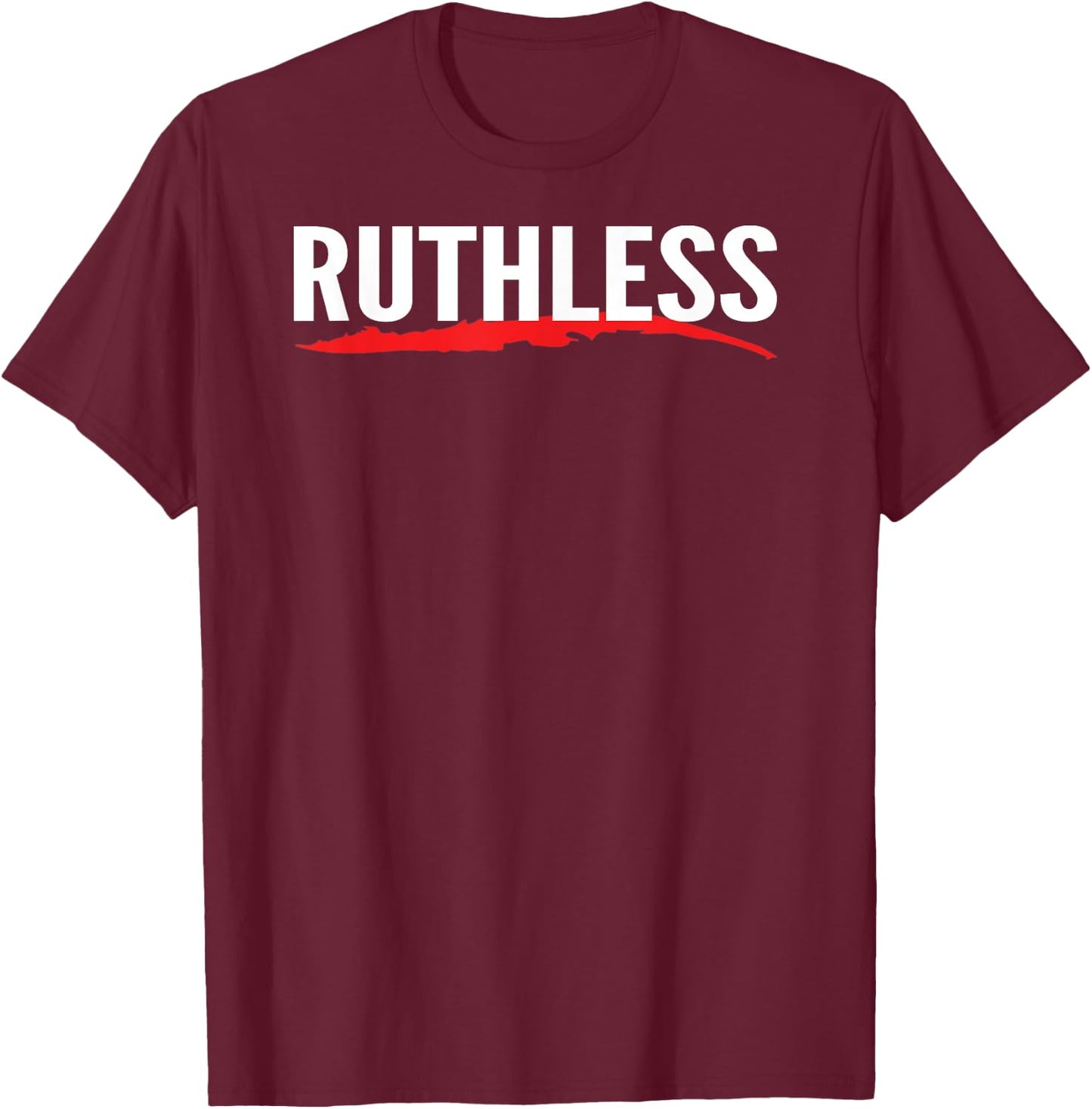 Ruthless gym workout T-Shirt - T-Shirt | Maroon