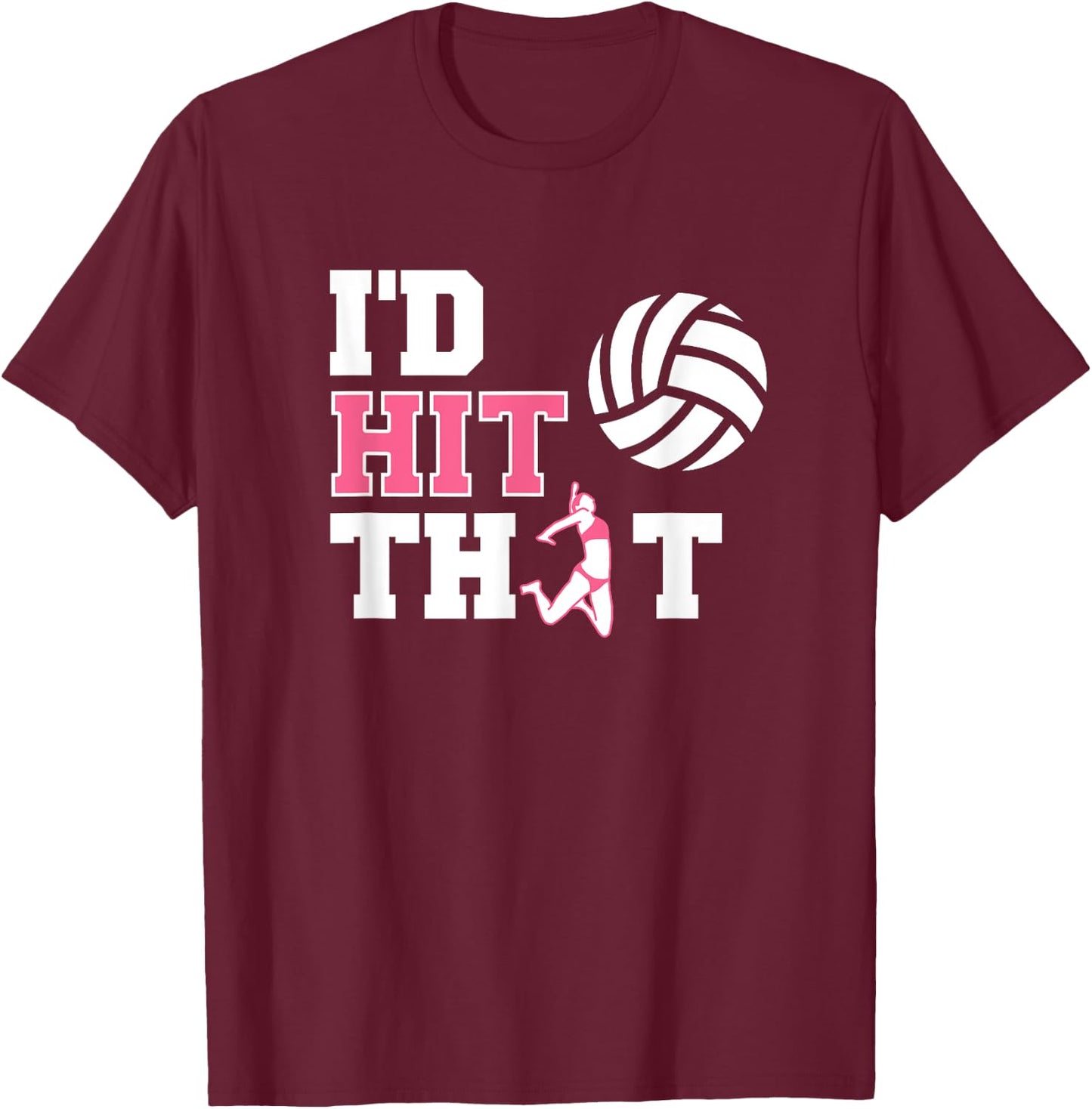 Girl's Volleyball Shirts - I'd Hit That T-Shirt - T-Shirt | Maroon