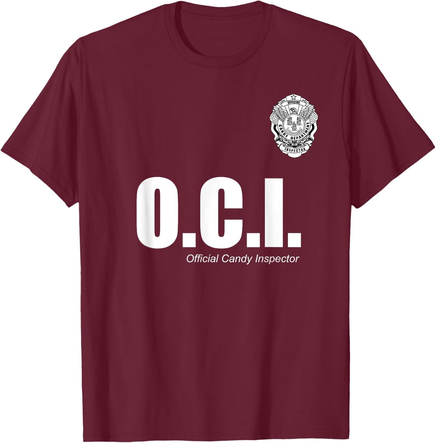 OFFICIAL CANDY INSPECTOR SHIRT | OCI Halloween T Shirt T-Shirt - T-Shirt | Maroon