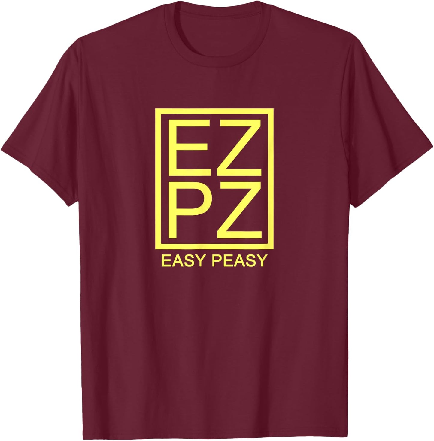 Out N' Away Men's Easy Peasy Funny Acronym EZPZ Humoristic Novelty Typography - Black, Small - Minimalist Square Box Design, Hilarious Meme Slogan T-Shirt - T-Shirt | Maroon
