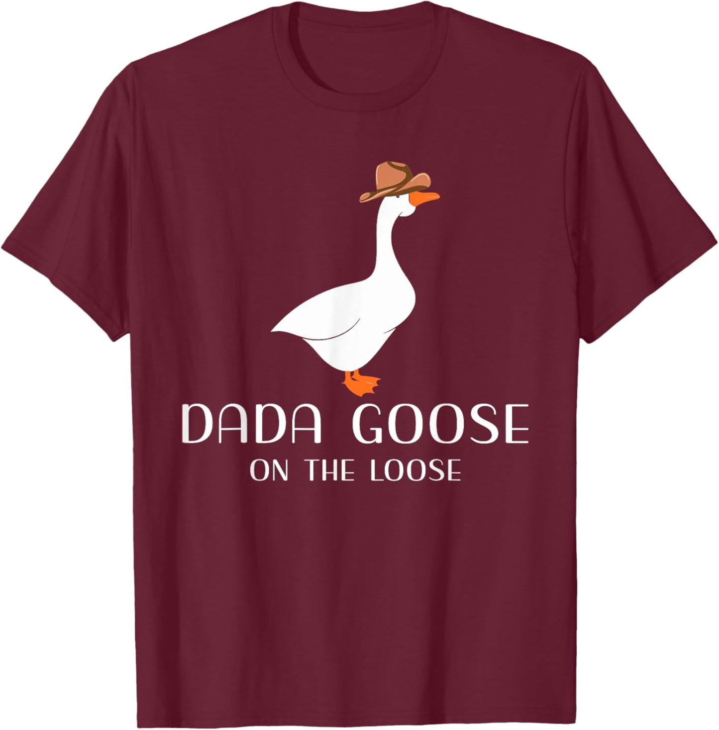 Dada Goose On The Loose Dad Daddy Joke T-Shirt - T-Shirt | Maroon