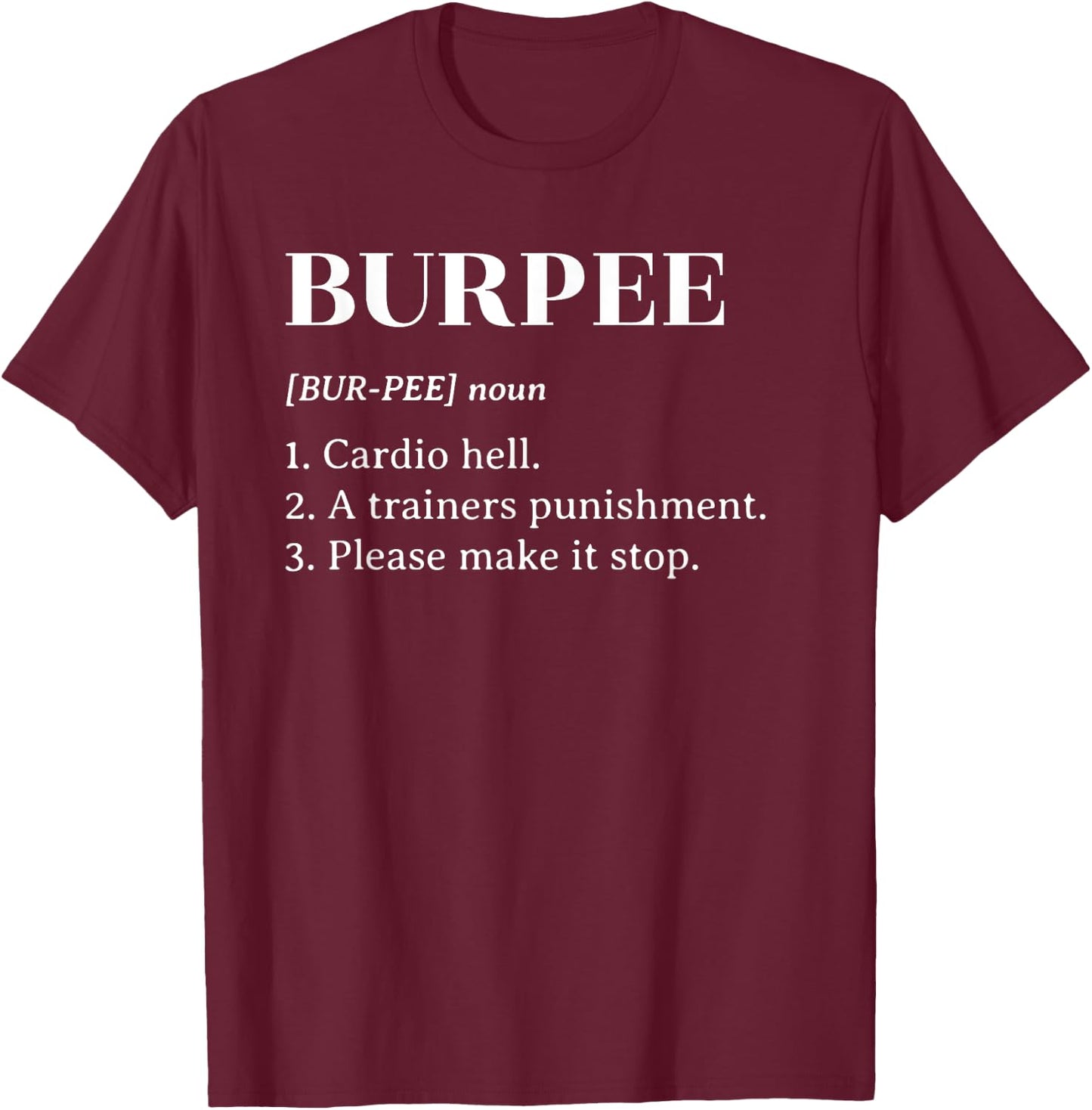 Funny Burpee Definition T Shirt Men Women Gift T-Shirt - T-Shirt | Maroon