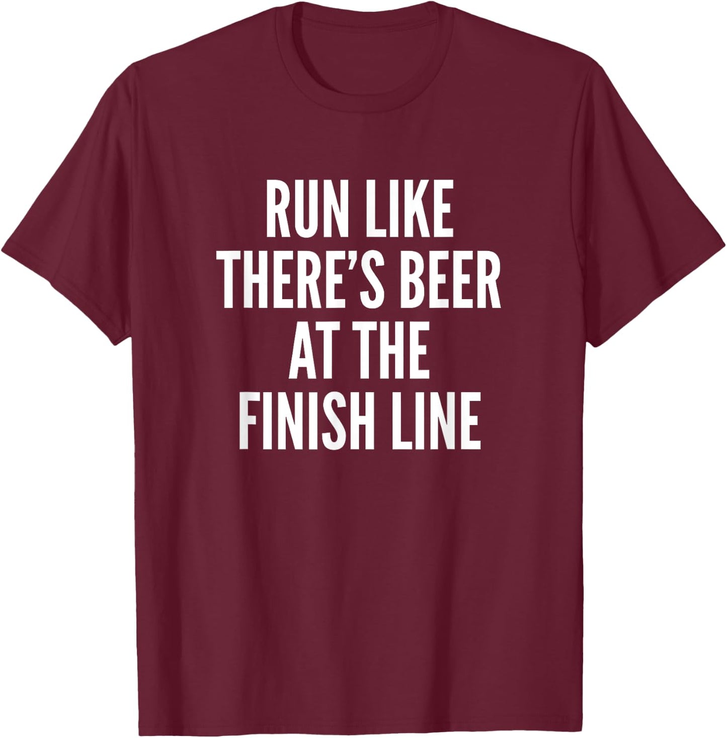 Running Funny Saying | Run Like There's Beer T-Shirt - T-Shirt | Maroon
