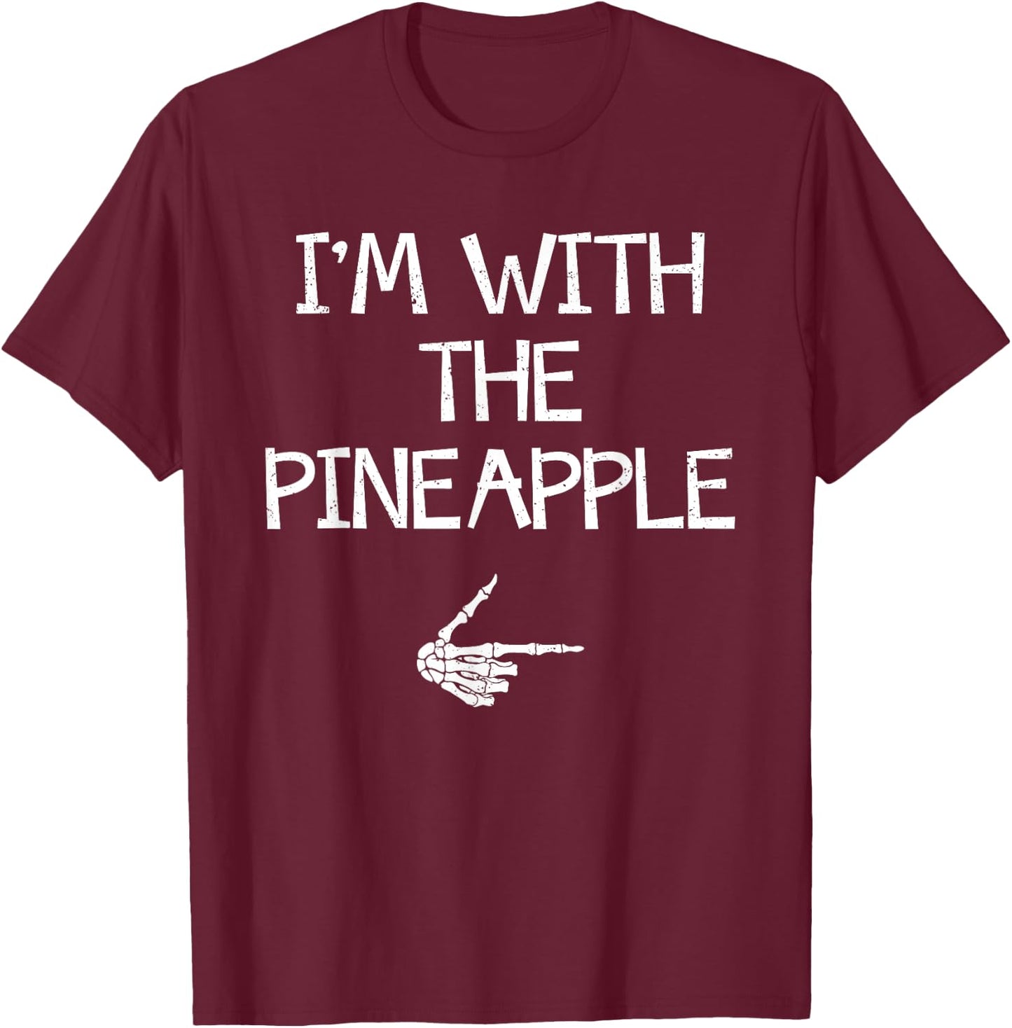 I'm With The Pineapple Halloween Costume Couples Matching T-Shirt - T-Shirt | Maroon