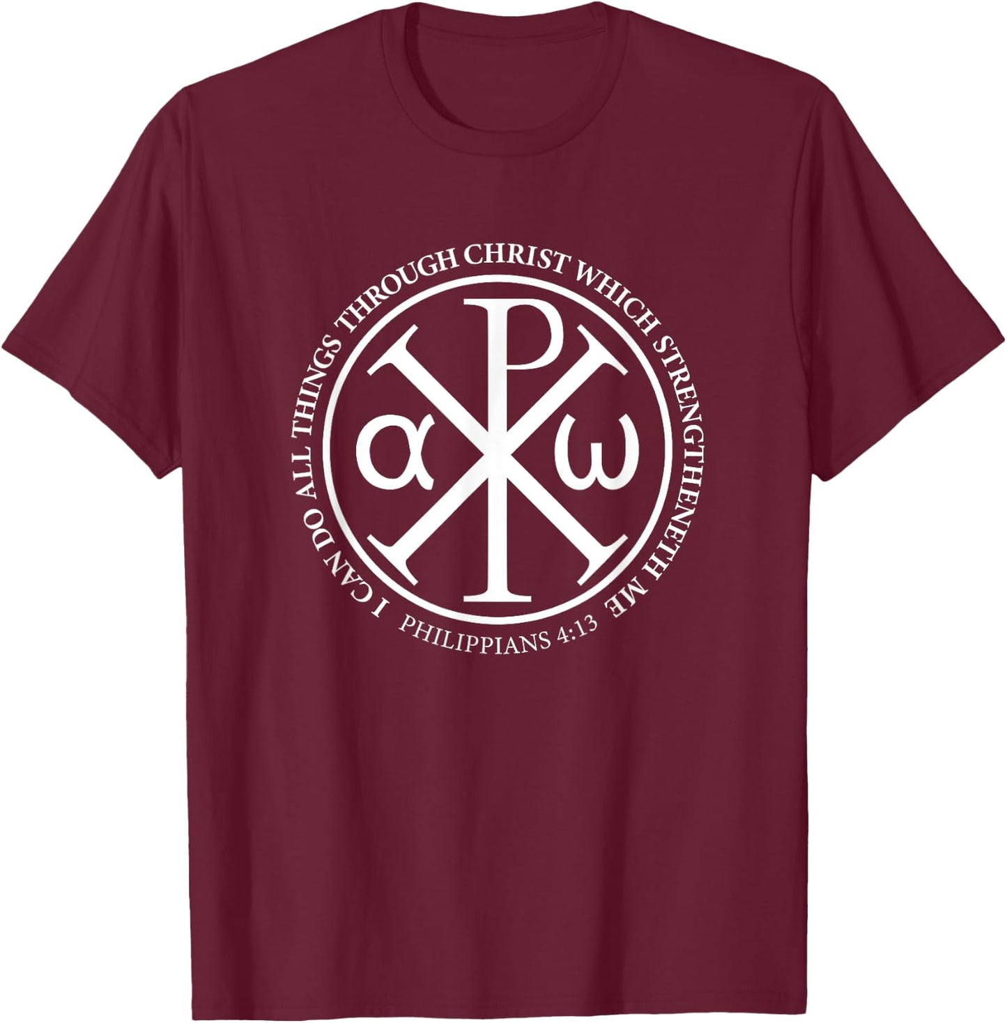 Christian Chi Rho Bible Quote T Shirt Philippians 4:13 T-Shirt - T-Shirt | Maroon
