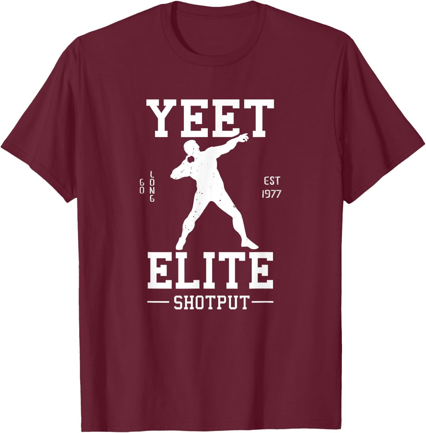 Track N Field Athlete Gifts: Yeet Elite Shotput Athlete T-Shirt - T-Shirt | Maroon
