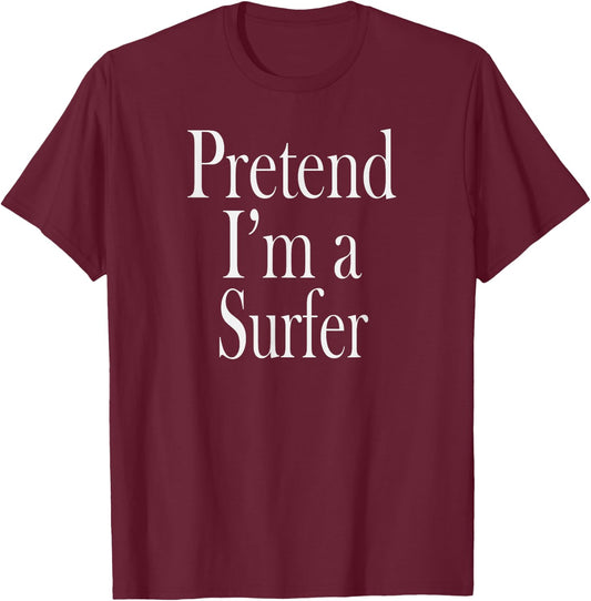 Surfer Costume for the Last Minute Party T-Shirt - T-Shirt | Maroon