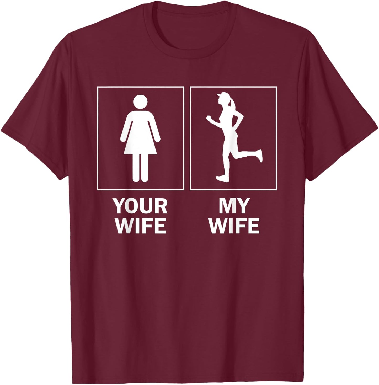 Funny Running Gift Husband Your Runner Wife Run Humor T-Shirt - T-Shirt | Maroon