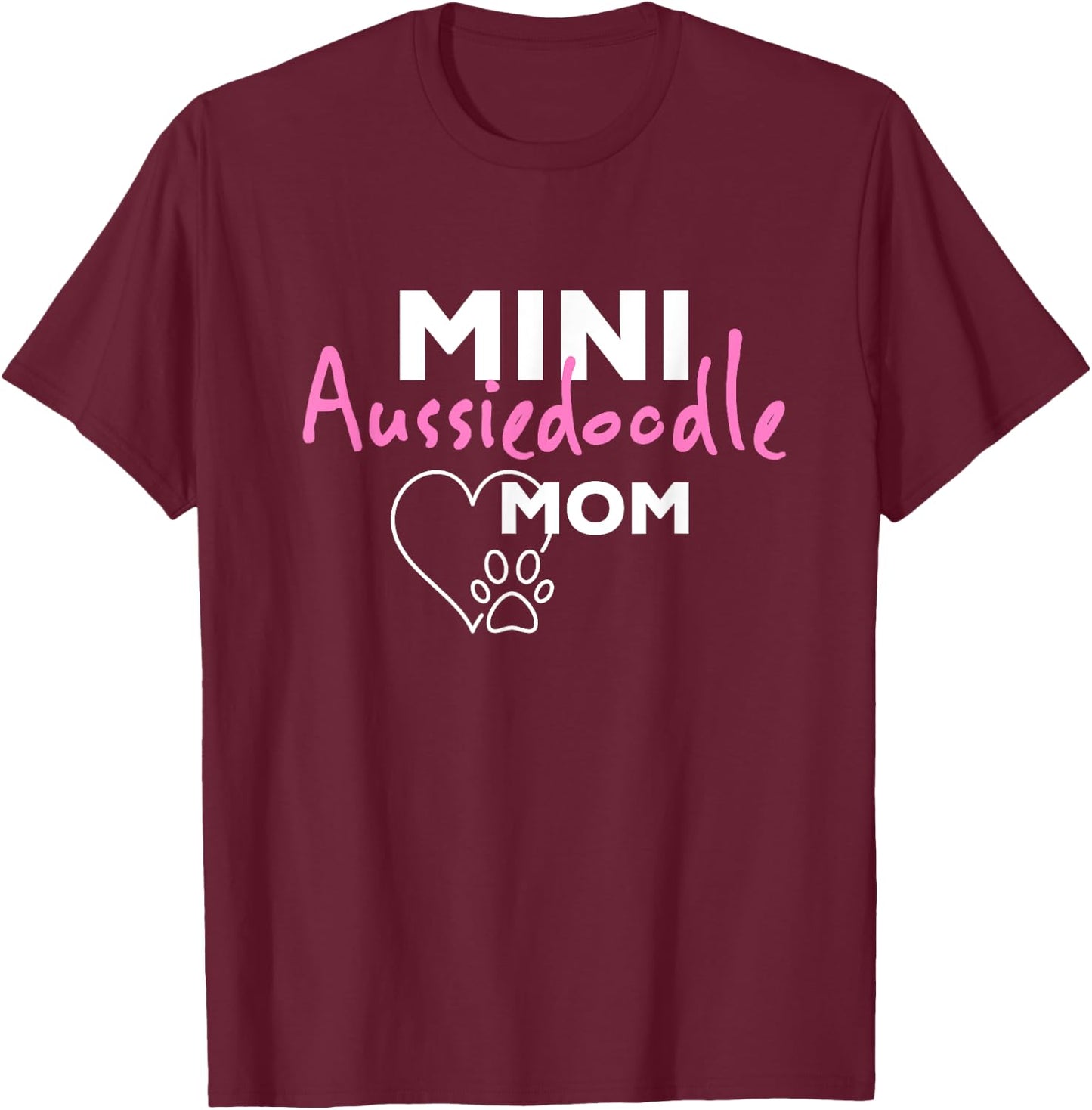Mini Aussiedoodle Mom T-Shirt - T-Shirt | Maroon