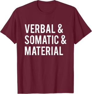 Verbal & Somatic & Material RPG Roleplaying Gamer T-Shirt - T-Shirt | Maroon