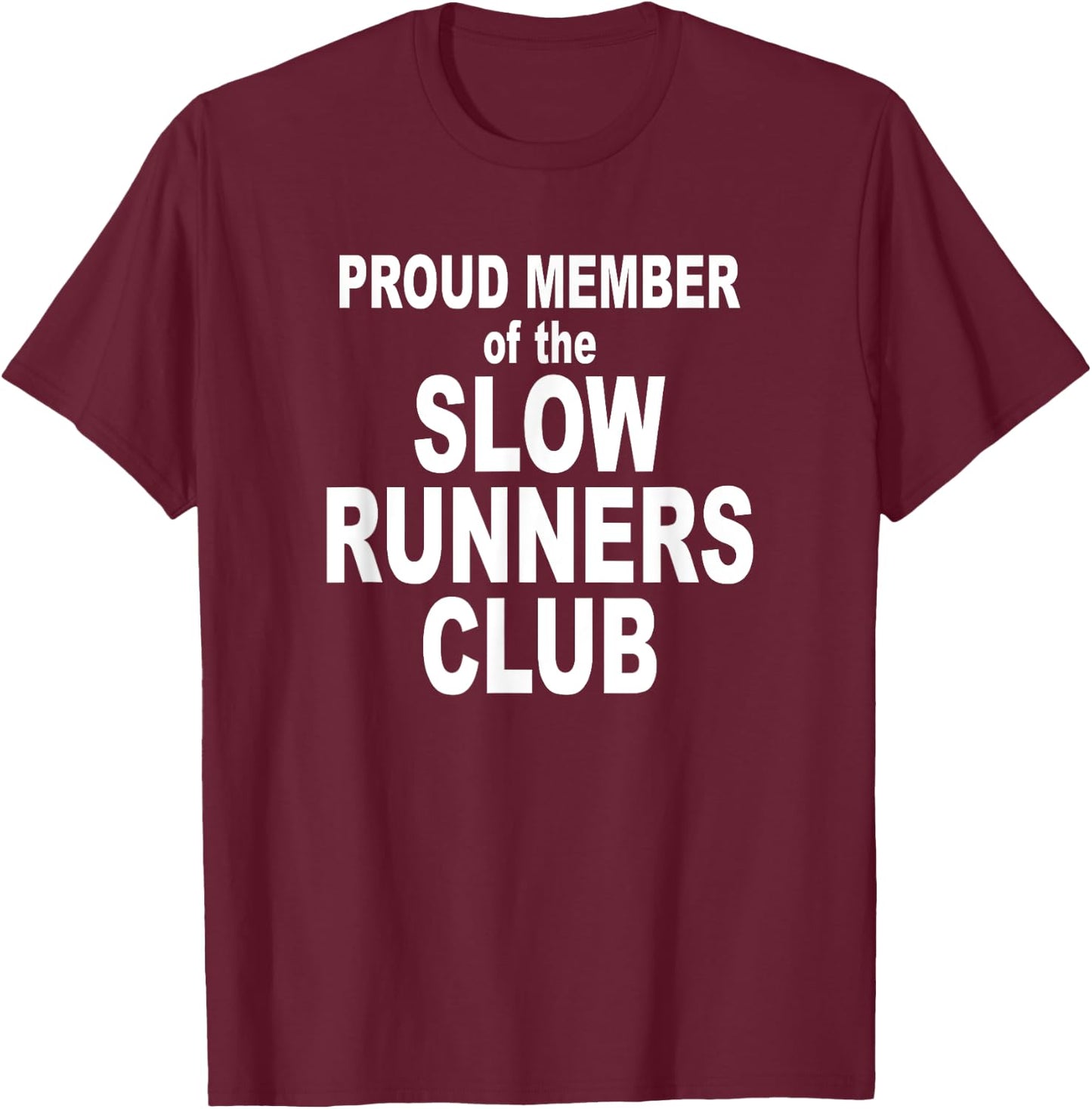 Cute Running Slow Runners Club Funny Novelty Shirt T-Shirt - T-Shirt | Maroon