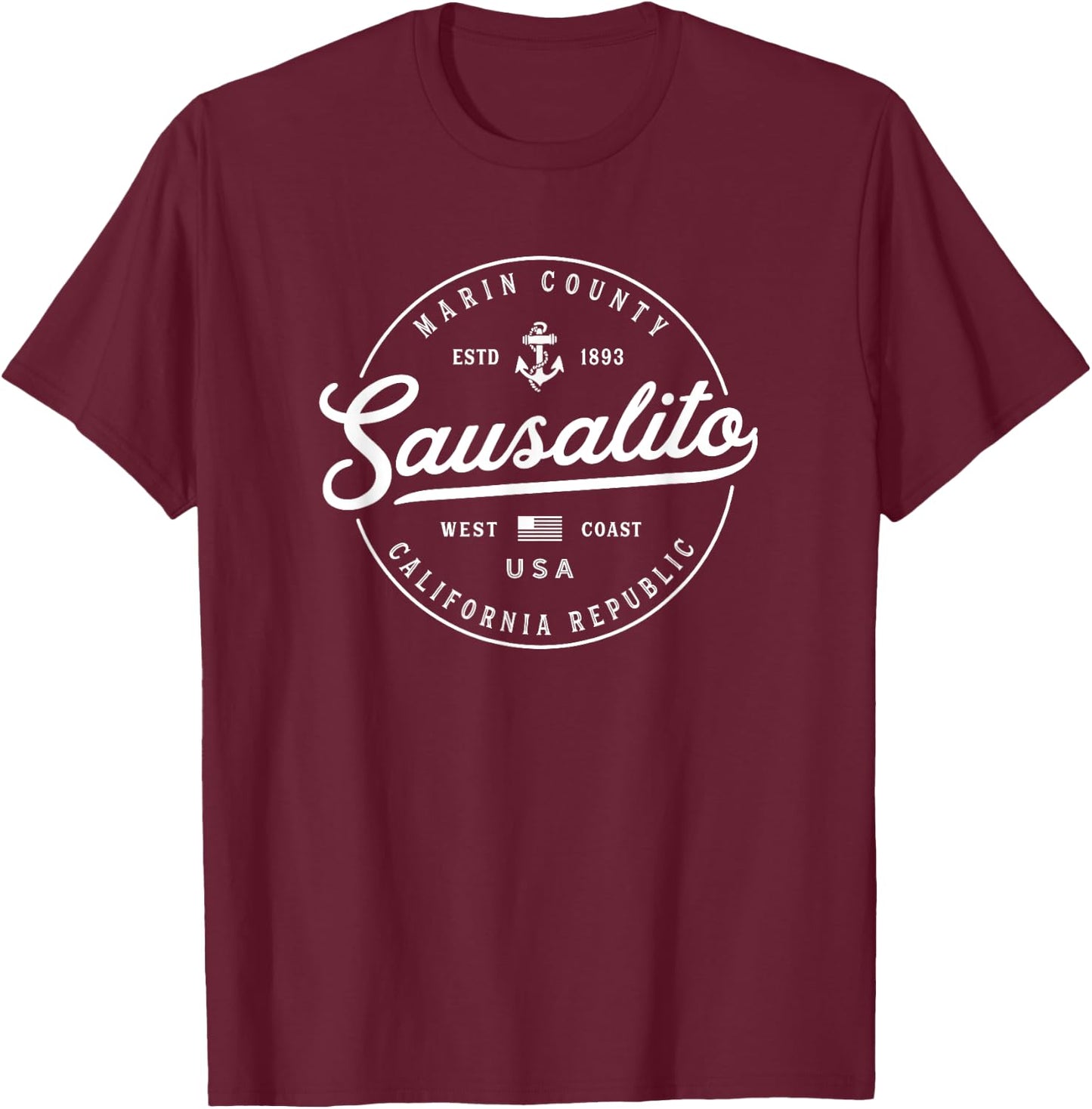 NAUTICAL Anchor Sausalito California Travel Vacation T-Shirt - T-Shirt | Maroon