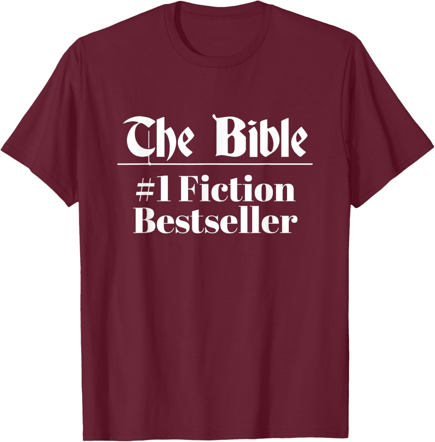 The Bible #1 Fiction Bestseller T-Shirt - T-Shirt | Maroon