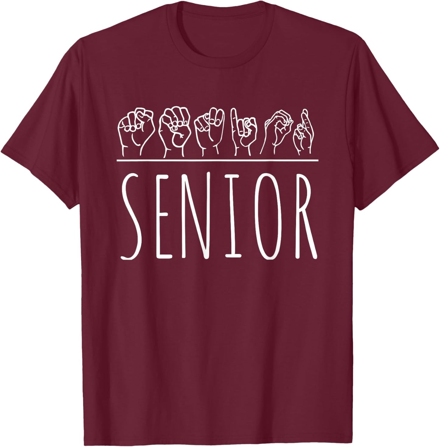 Deaf Pride Senior Graduation ASL Sign Language Gift Shirt T-Shirt - T-Shirt | Maroon