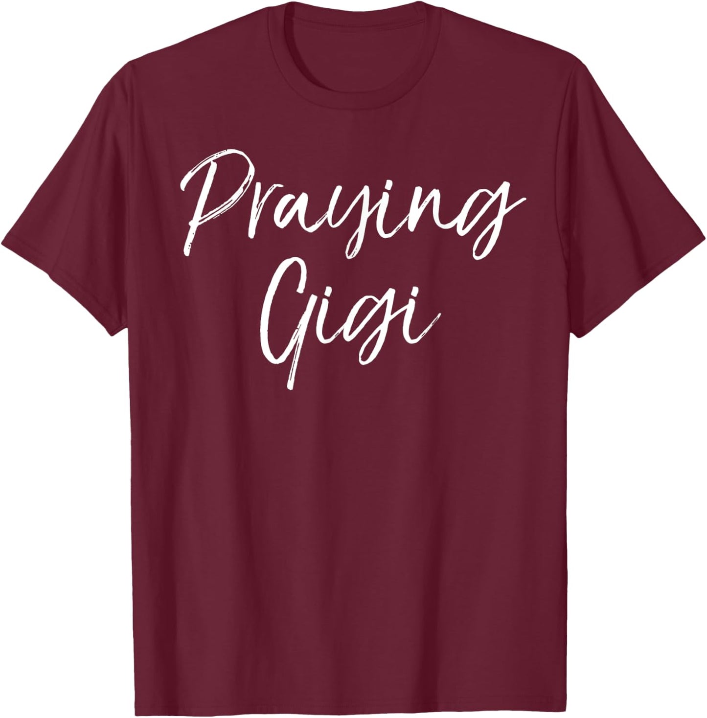 Christian Prayer Mother's Day Gift Grandma Praying Gigi T-Shirt - T-Shirt | Maroon