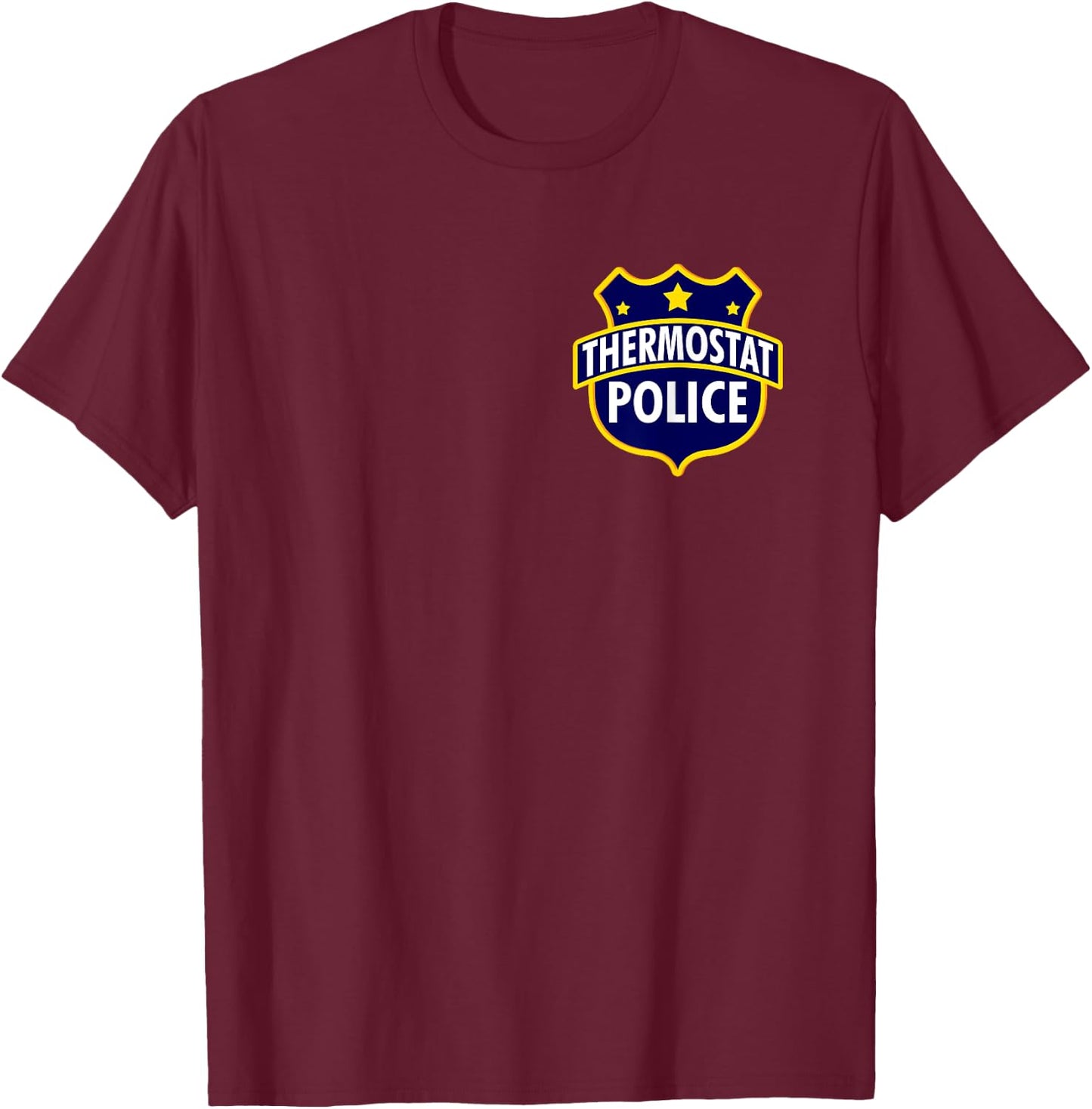 Thermostat Police Pocket Funny Dad's Birthday Father's Day T-Shirt - T-Shirt | Maroon