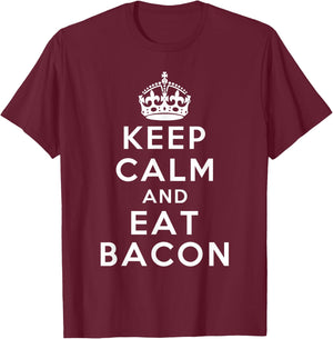 Keep Calm and Eat Bacon Classic Novelty Bacon T-Shirt - T-Shirt | Maroon