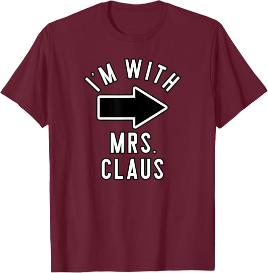 Couples Halloween Costume Shirts I'm With Mrs. Claus T-Shirt - T-Shirt | Maroon