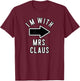 Couples Halloween Costume Shirts I'm With Mrs. Claus T-Shirt - T-Shirt | Maroon