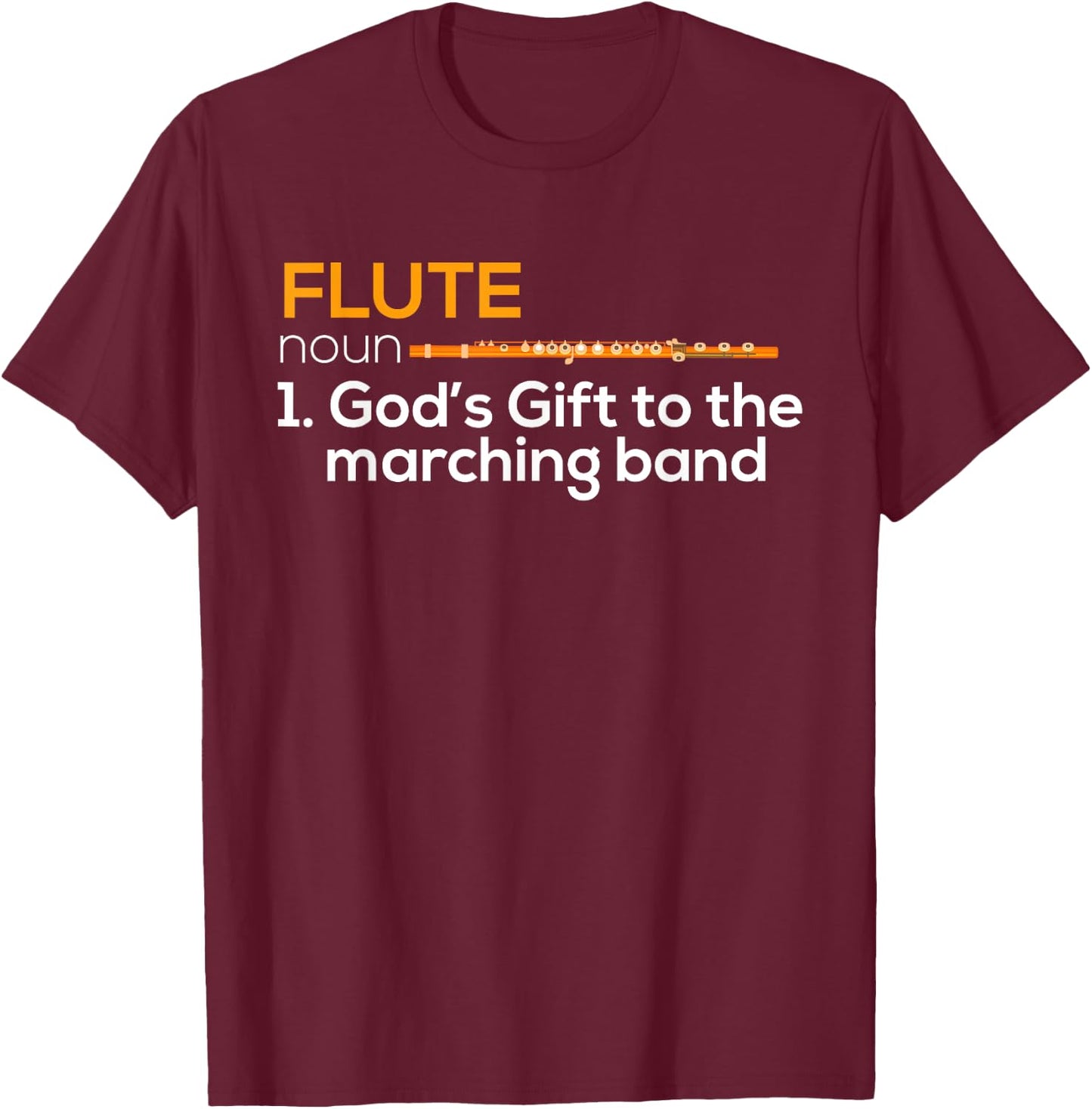 Flute Player Shirt Flutist Marching Band Music Gift T-Shirt - T-Shirt | Maroon