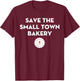Save The Small Town Bakery Gingerbread Christmas Cookie T-Shirt - T-Shirt | Maroon