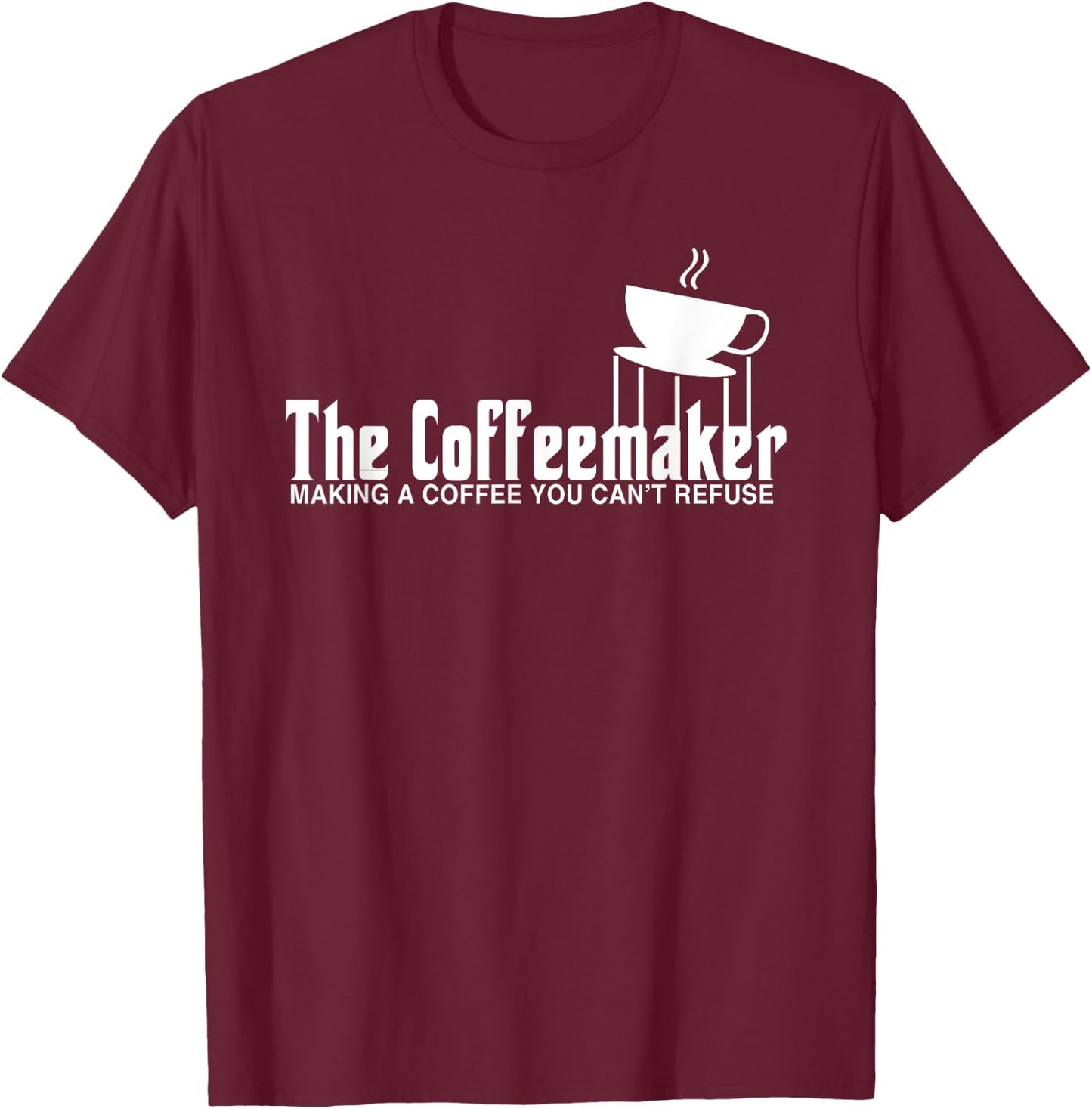 Barista Shirt Funny Coffeemaker Gift Best Barista T Shirt T-Shirt - T-Shirt | Maroon