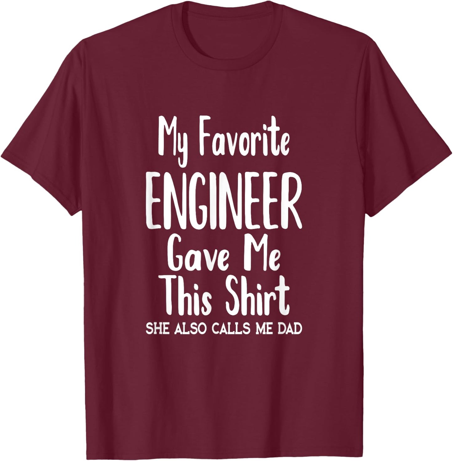 Dad Gift from Daughter Engineer T-Shirt - T-Shirt | Maroon